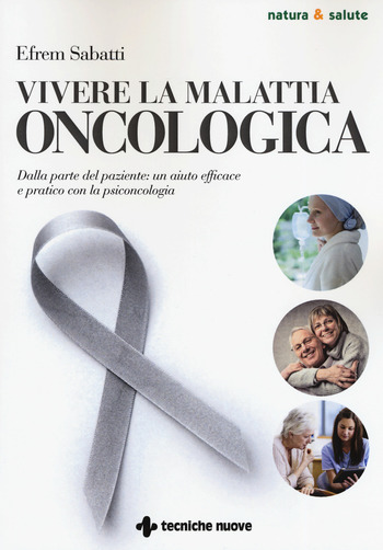 vivere-la-malattia-oncologica-efrem-sabbatti